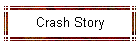 Crash Story