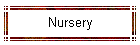 Nursery